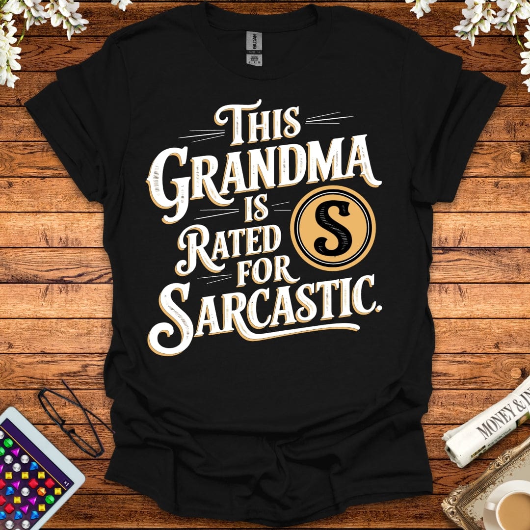 This Grandma Is Rated S For Sarcastic T-Shirt