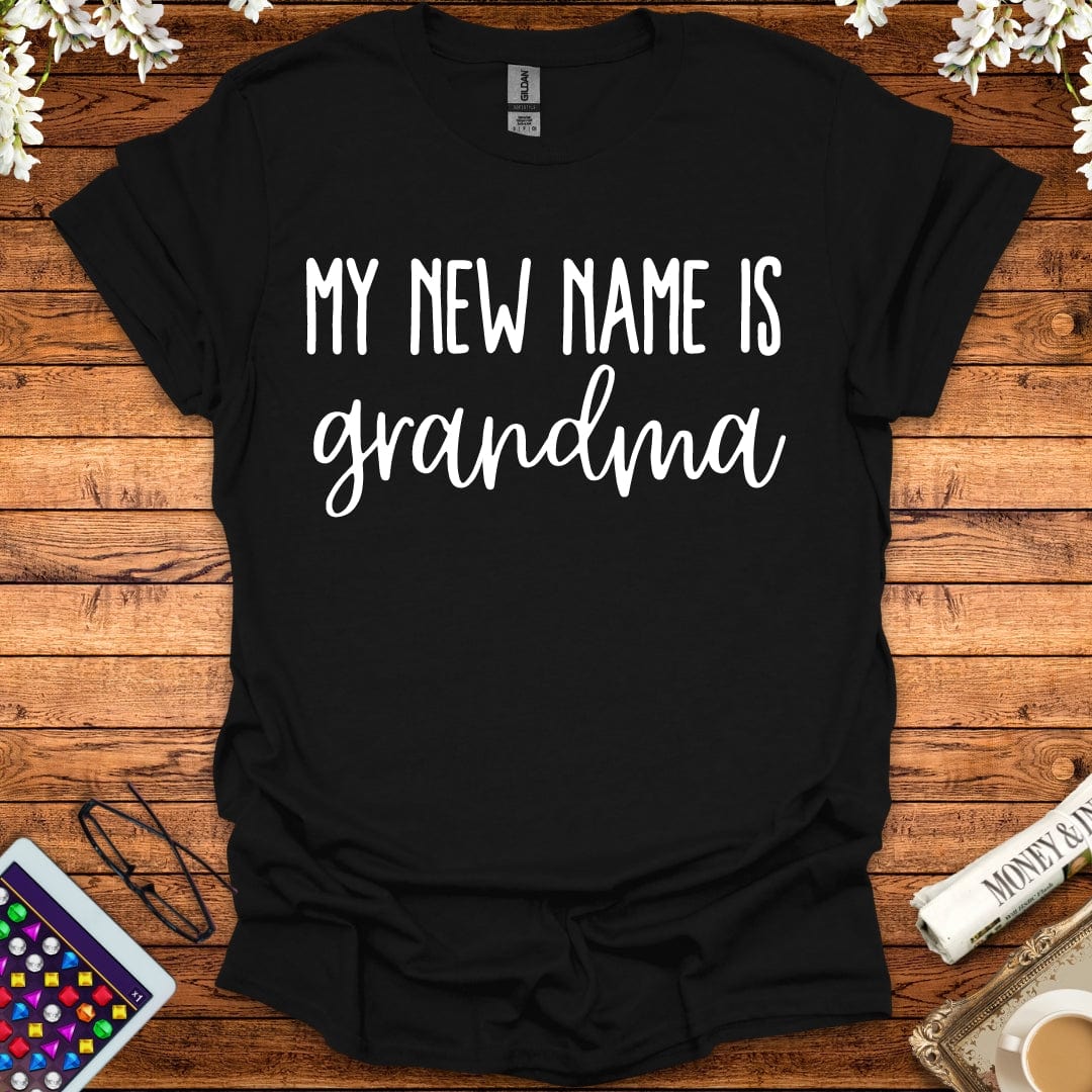 My New Name Is Grandma T-Shirt