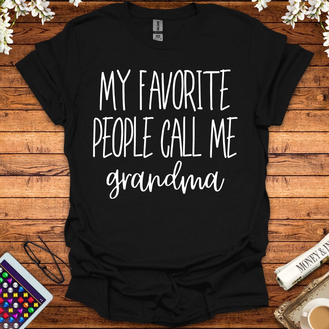 My Favorite People Call Me Grandma T-Shirt