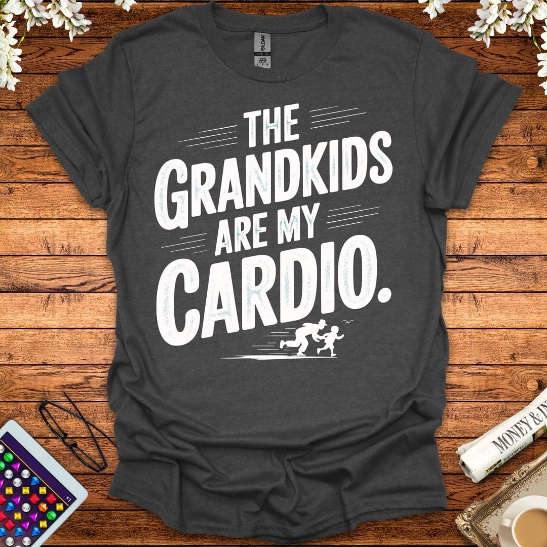 The Grandkids Are My Cardio T-Shirt