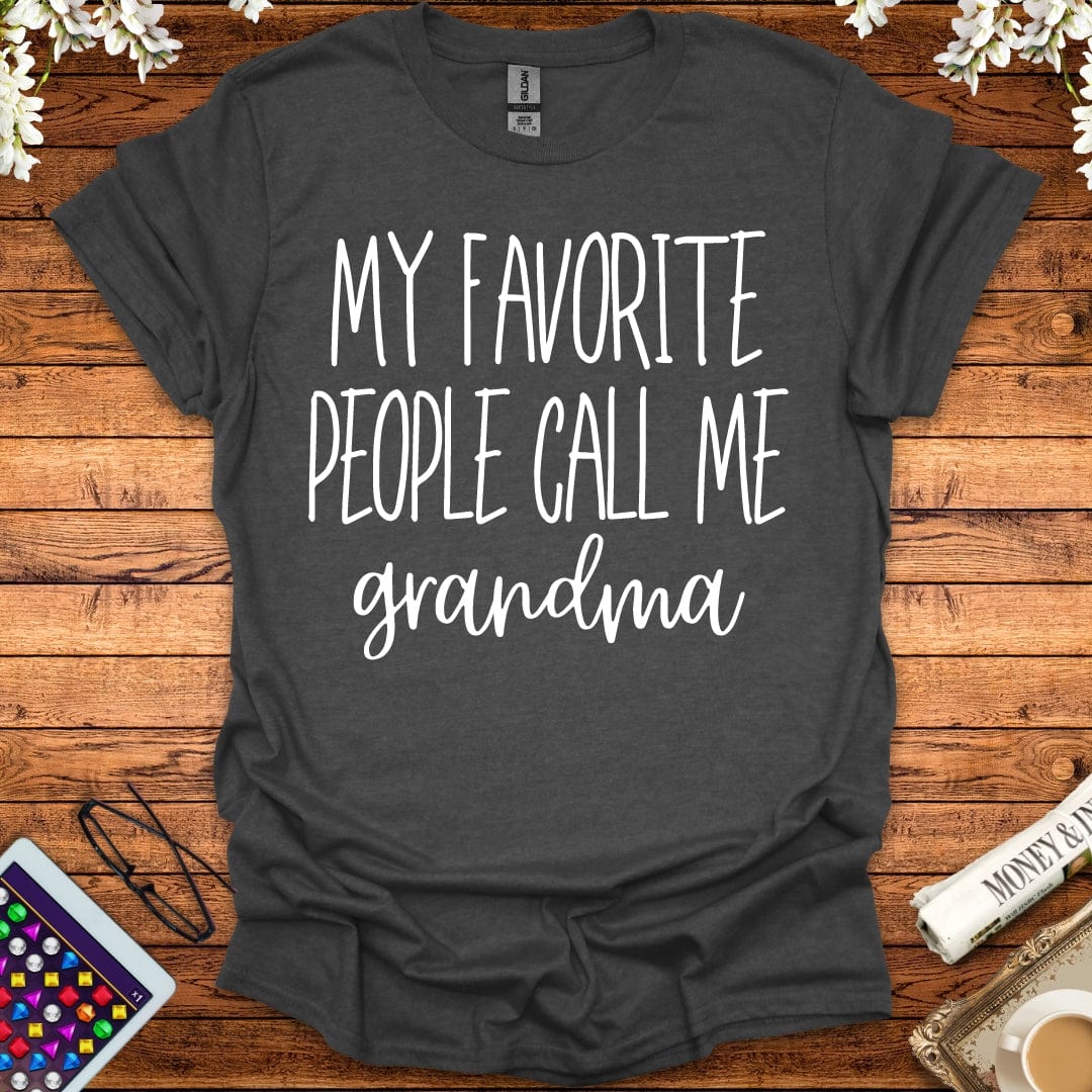 My Favorite People Call Me Grandma T-Shirt