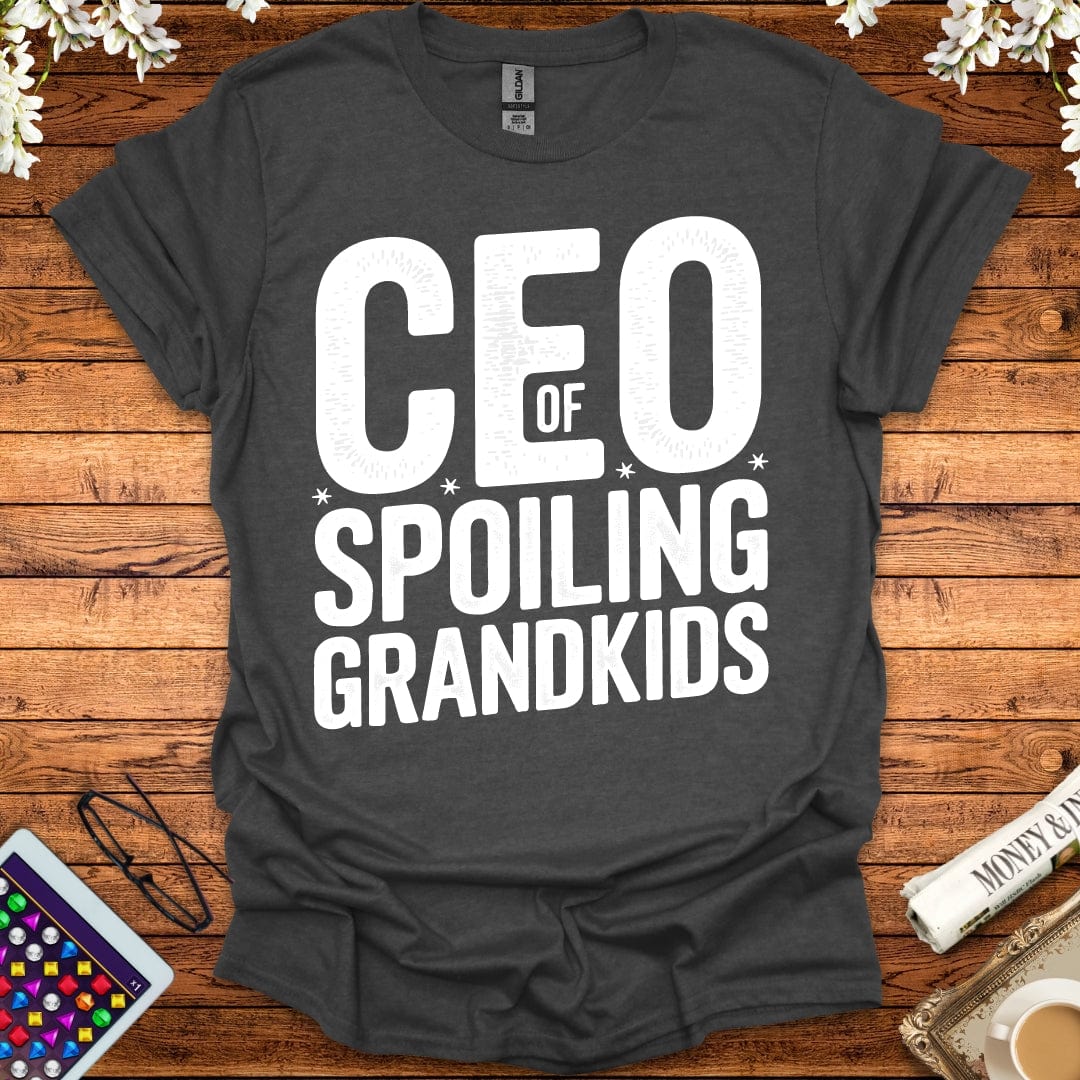 CEO Of Spoiling Grandkids T-Shirt