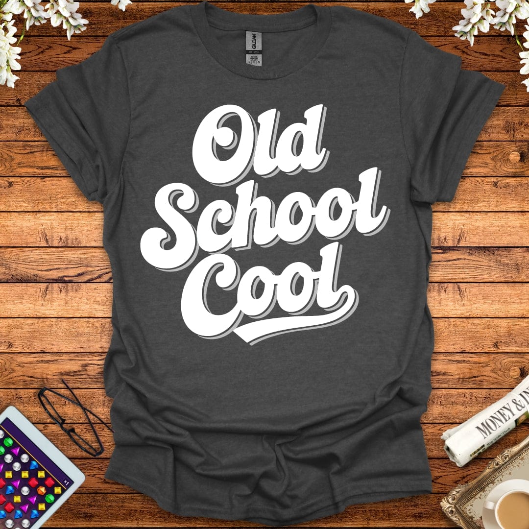 Old School Cool T-Shirt