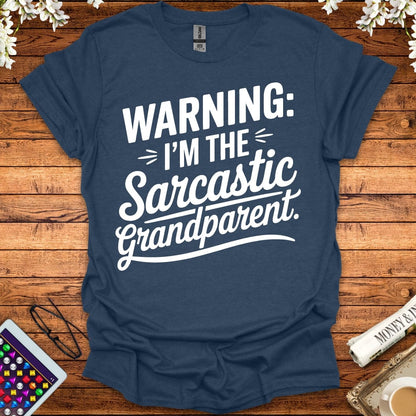 Warning: I'm The Sarcastic Grandparent T-Shirt