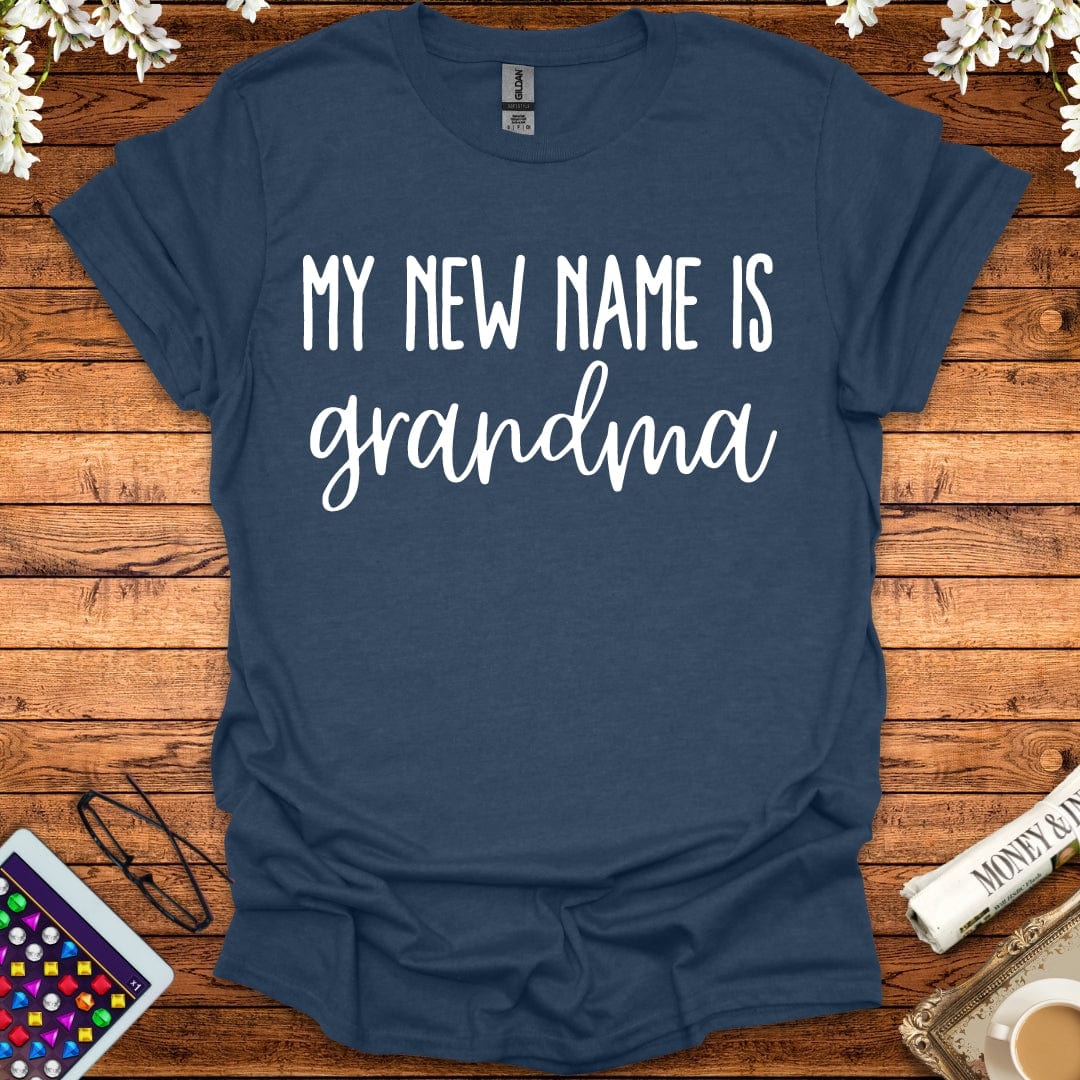 My New Name Is Grandma T-Shirt