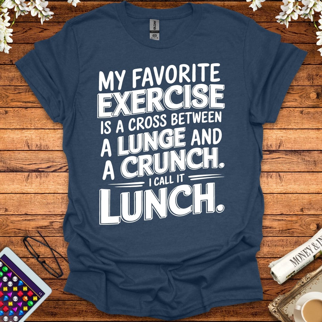 My Favorite Exercise Is Lunch T-Shirt