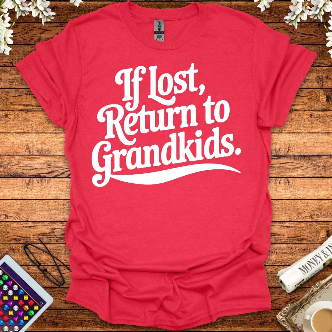 If Lost, Return To Grandkids T-Shirt