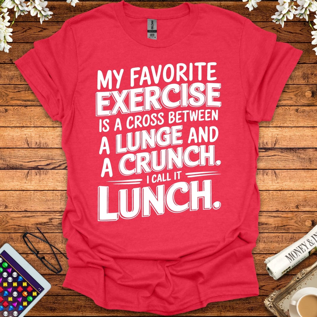 My Favorite Exercise Is Lunch T-Shirt