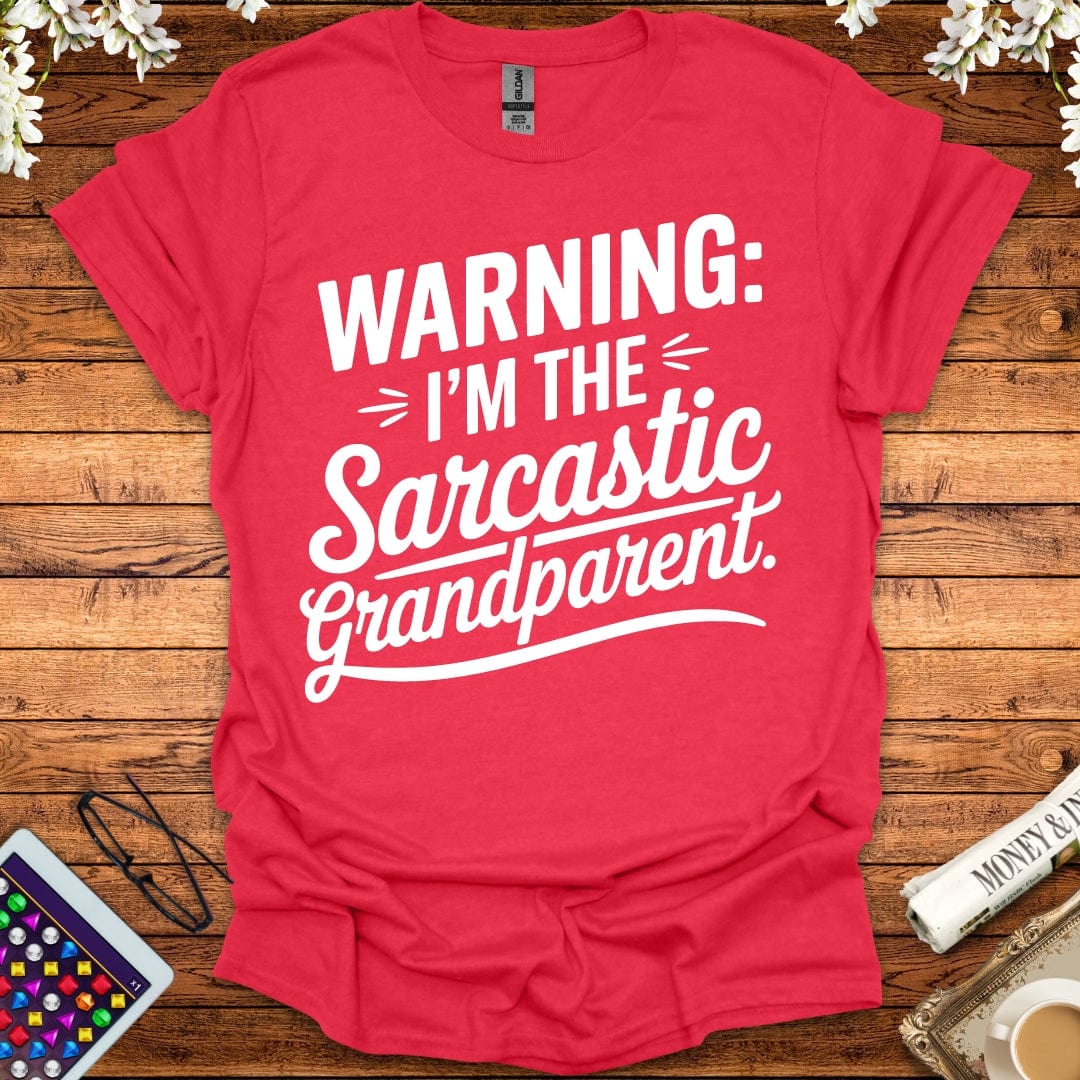 Warning: I'm The Sarcastic Grandparent T-Shirt