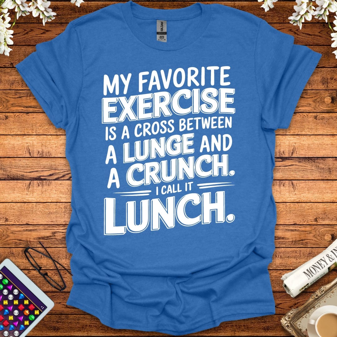 My Favorite Exercise Is Lunch T-Shirt