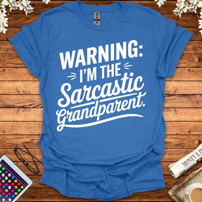 Warning: I'm The Sarcastic Grandparent T-Shirt