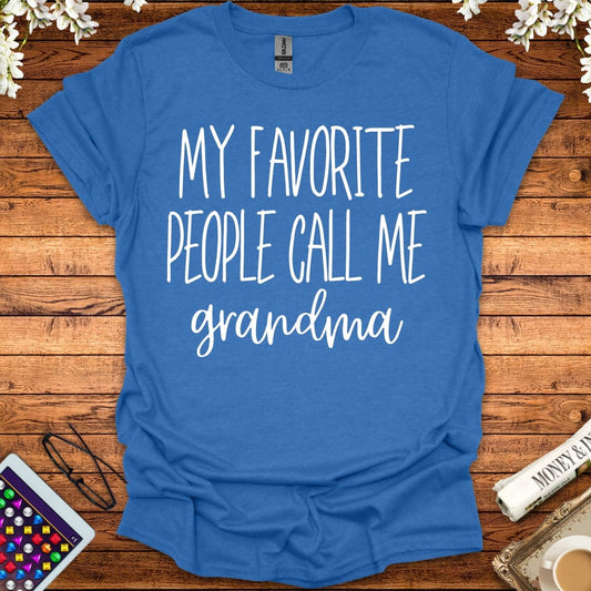 My Favorite People Call Me Grandma T-Shirt