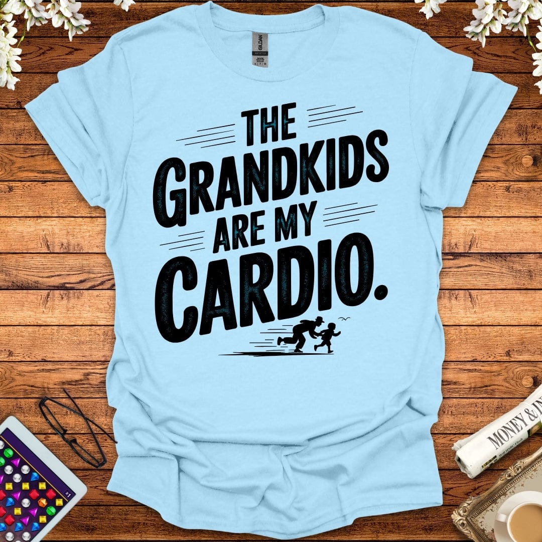 The Grandkids Are My Cardio T-Shirt