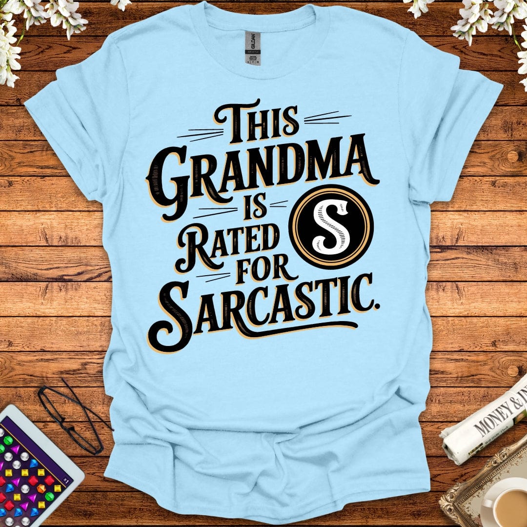 This Grandma Is Rated S For Sarcastic T-Shirt