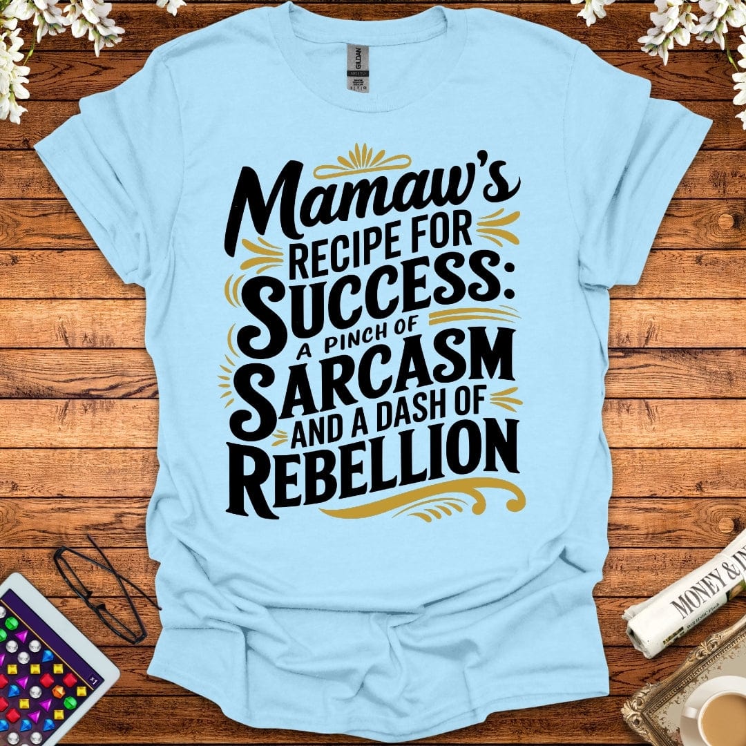 Mamaw's Recipe For Success T-Shirt