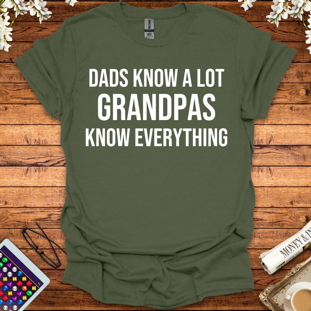 Dads Know A Lot, Grandpas Know Everything T-Shirt