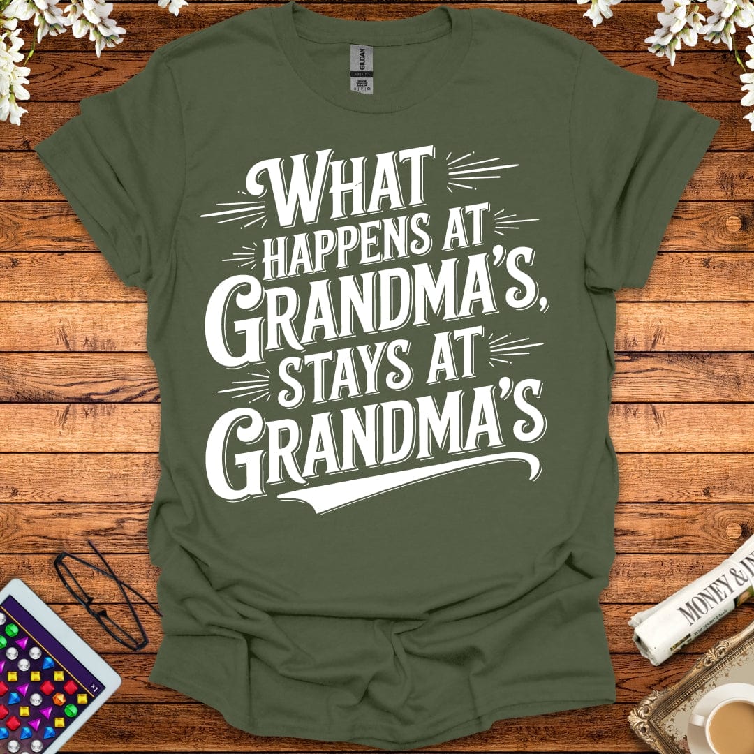 What Happens At Grandma's Stays At Grandma's T-Shirt