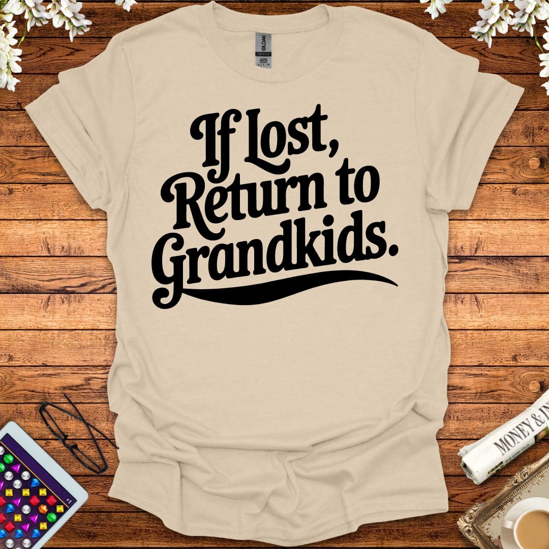 If Lost, Return To Grandkids T-Shirt