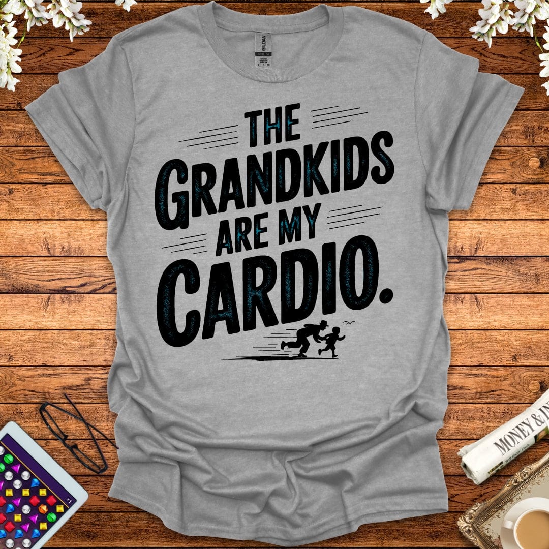 The Grandkids Are My Cardio T-Shirt