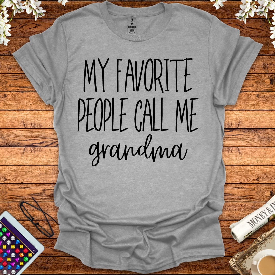 My Favorite People Call Me Grandma T-Shirt