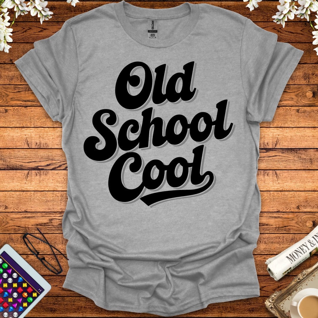 Old School Cool T-Shirt