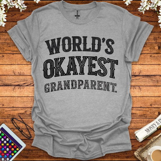 World's Okayest Grandparent T-Shirt