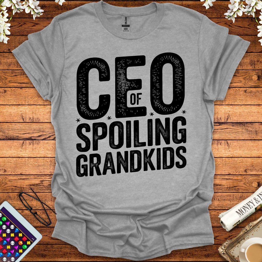 CEO Of Spoiling Grandkids T-Shirt