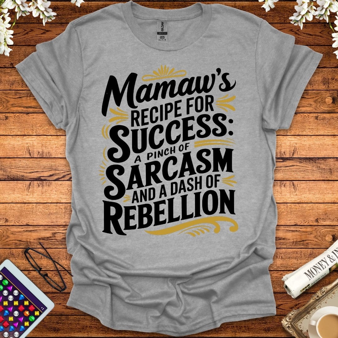 Mamaw's Recipe For Success T-Shirt