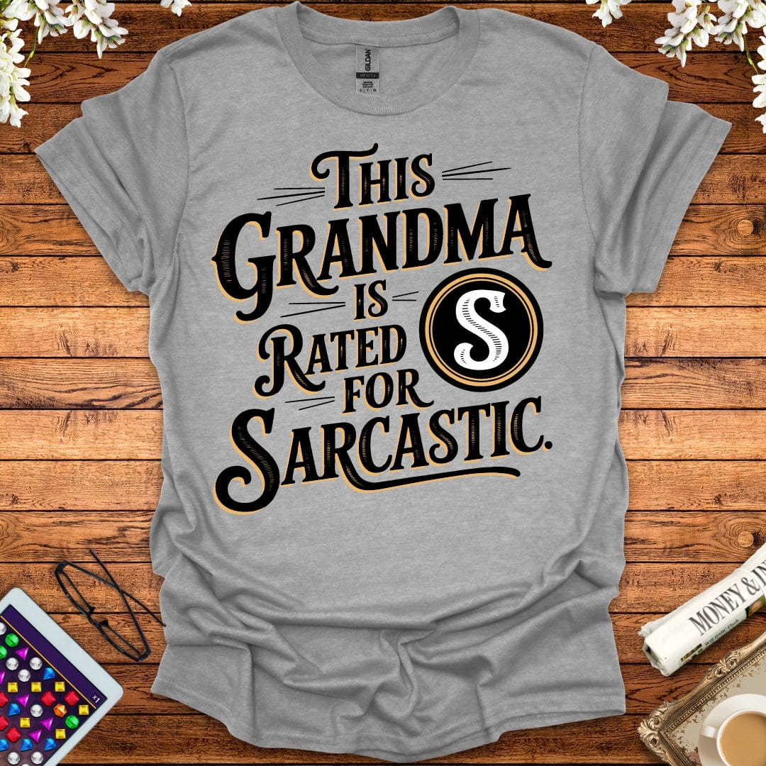 This Grandma Is Rated S For Sarcastic T-Shirt