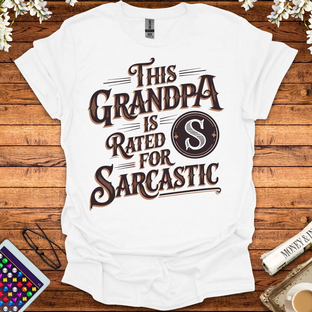 This Grandpa Is Rated S For Sarcastic T-Shirt