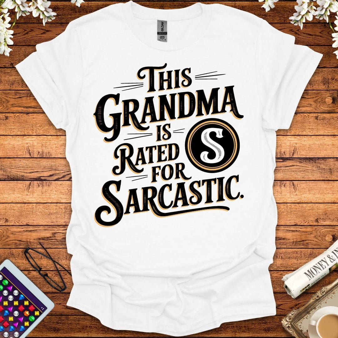 This Grandma Is Rated S For Sarcastic T-Shirt